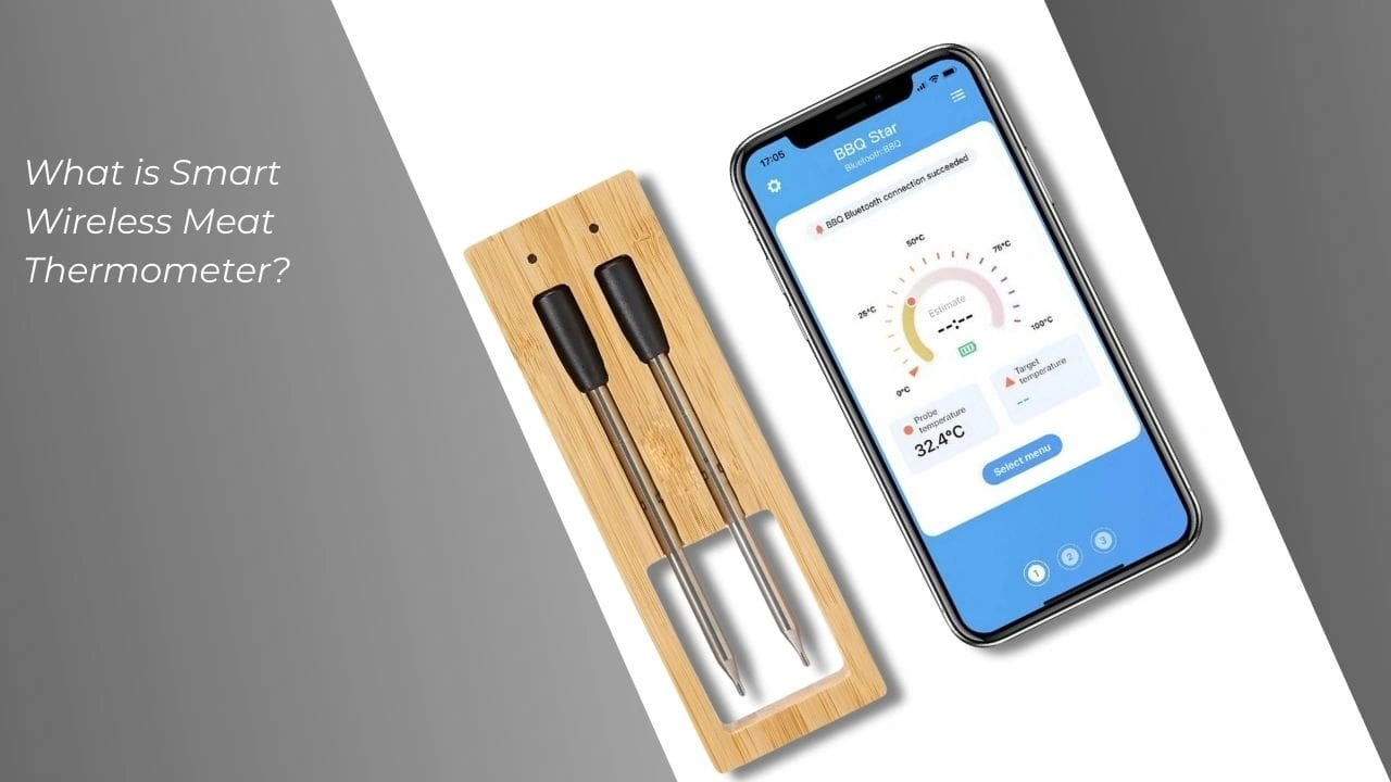 What is a Smart Wireless Meat Thermometer?
